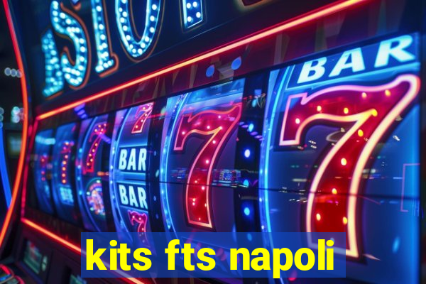 kits fts napoli